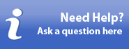 Need Help?  Ask a question here